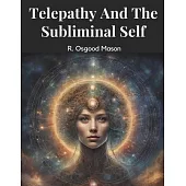 Telepathy And The Subliminal Self
