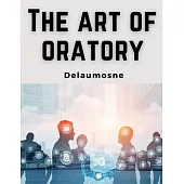 The Art of Oratory: Delsarte System