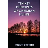 Ten Key Principles of Christian Living