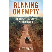 Running on Empty: 18,000 Miles Down Africa with Parkinson’s