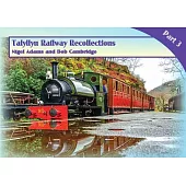 Talyllyn Railway Recollections Part 3