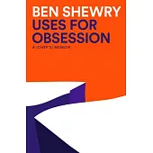 Uses for Obsession: A Chef’s Memoir