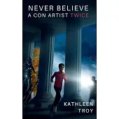 Never Believe a Con Artist Twice