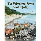 If a Petoskey Stone Could Talk