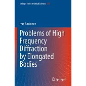 Problems of High Frequency Diffraction by Elongated Bodies