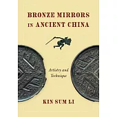 Bronze Mirrors in Ancient China: Artistry and Technique