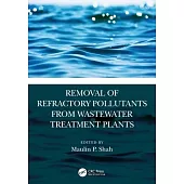 Removal of Refractory Pollutants from Wastewater Treatment Plants