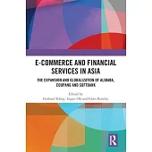 E-Commerce and Financial Services in Asia: The Expansion and Globalization of Alibaba, Coupang and Softbank