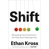 Shift: Managing Your Emotions--So They Don’t Manage You
