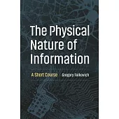 The Physical Nature of Information: A Short Course