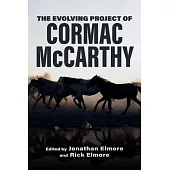 The Evolving Project of Cormac McCarthy