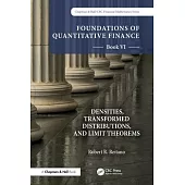 Foundations of Quantitative Finance, Book VI: Densities, Transformed Distributions, and Limit Theorems