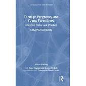 Teenage Pregnancy and Young Parenthood: Effective Policy and Practice