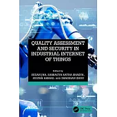 Quality Assessment and Security in Industrial Internet of Things