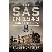 The SAS in 1943: Operations in Sicily and Italy