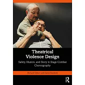 Theatrical Violence Design: Safety, Illusion, and Story in Stage Combat Choreography