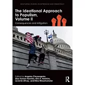 The Ideational Approach to Populism, Volume II: Consequences and Mitigation