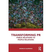 Transforming PR: Public Relations to People Relations