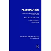 Placemaking: Production of Built Environment in Two Cultures