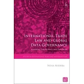 International Trade Law and Global Data Governance: Aligning Perspectives and Practices