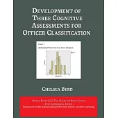 Development of Three Cognitive Assessments for Officer Classification