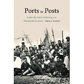 Ports to Posts: Latter-Day Saint Gathering in the Nineteenth Century