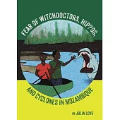 Fear Of Witchdoctors, Hippos, And Cyclones In Mozambique