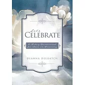 Let’s Celebrate: A 30-day Devotional for those in Recovery