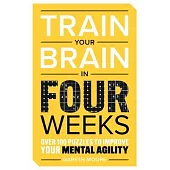 Train Your Brain in Four Weeks