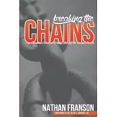 Breaking the Chains: One Christian’s Account of Why He Left the Mormon Church