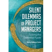 Silent Dilemmas of Project Managers: Solving the Existential Puzzle