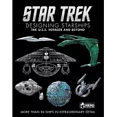 Star Trek Designing Starships Volume 2: Voyager and Beyond