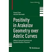 Positivity in Arakelov Geometry Over Adelic Curves: Hilbert-Samuel Formula and Equidistribution Theorem