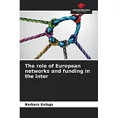 The role of European networks and funding in the inter