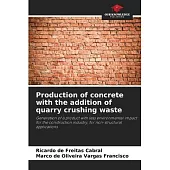 Production of concrete with the addition of quarry crushing waste