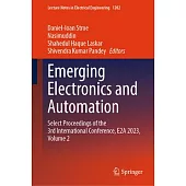 Emerging Electronics and Automation: Select Proceedings of the 3rd International Conference, E2a 2023, Volume 2