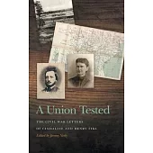 A Union Tested: The Civil War Letters of Cimbaline and Henry Fike