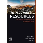 Metallic Mineral Resources: The Critical Components for a Sustainable Earth