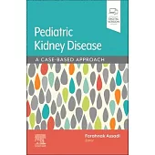 Assadi/Pediatric Kidney Disease: A Case-Based Approach