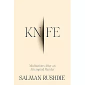 Knife: Meditations After an Attempted Murder