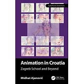 Animation in Croatia: Zagreb School and Beyond