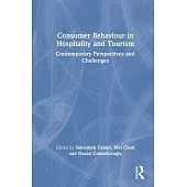 Consumer Behaviour in Hospitality and Tourism: Contemporary Perspectives and Challenges