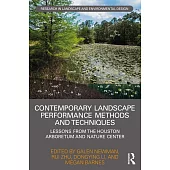 Contemporary Landscape Performance Methods and Techniques: Lessons from the Houston Arboretum and Nature Center