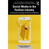 Social Media in the Fashion Industry: Fundamentals, Strategy and Research Methods