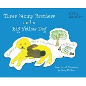 Three Bunny Brothers and a Big Yellow Dog