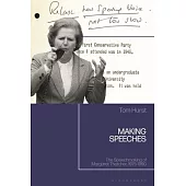 Making Speeches: The Speechmaking of Margaret Thatcher, 1979-1900