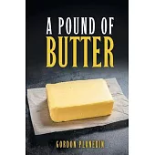 A Pound of Butter