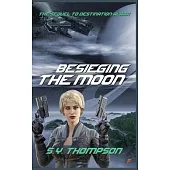 Besieging the Moon