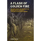 A Flash of Golden Fire: The Birth, Death, and Rebirth of the Modern Soul in Coleridge’s the Rime of the Ancient Mariner Volume 22