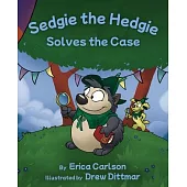Sedgie the Hedgie Solves the Case
